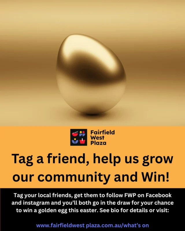 🥚✨ WIN A GOLDEN EGG AT FAIRFIELD WEST PLAZA! ✨🥚
The hunt is on! We are giving away Golden Eggs filled with amazing prizes this Easter season, and we want YOU to be a winner.

✨ CURRENT FOLLOWERS: Spread the word and tag a LOCAL friend who needs some Golden Egg luck this Easter! 👇🐰You will automatically go into the draw to win one of our prized eggs

📣 NEW FRIENDS WIN: Do you follow us yet? If you’re new to our Facebook or Instagram page, simply hit that FOLLOW or LIKE button! Every new friend who joins our online community between now and Easter Saturday will go into the draw to win a Golden Egg.
It’s that easy! Stay tuned to our page for prize reveals and more Easter updates coming your way. 🐣
Click 'Like' and join the FWP family today! 👍

#FairfieldWestPlaza #GoldenEggHunt #EasterGiveaway #WinBig #FairfieldWest #EasterMagic #FollowToWin